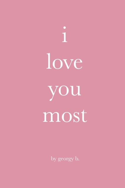 I Love You Most