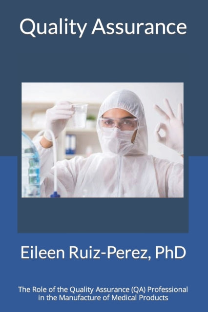 Quality Assurance: Role Of The Quality A