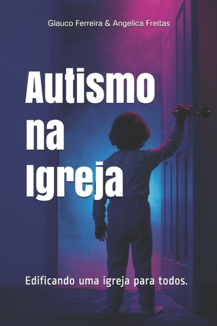 Autismo Na Igreja: Edificando Uma Igreja