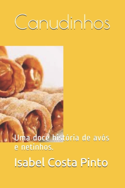 Canudinhos: Uma Doce Hist Ria De Av S E