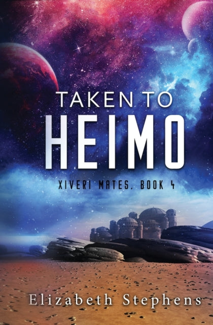 Taken To Heimo (xiveri Mates Book 4)