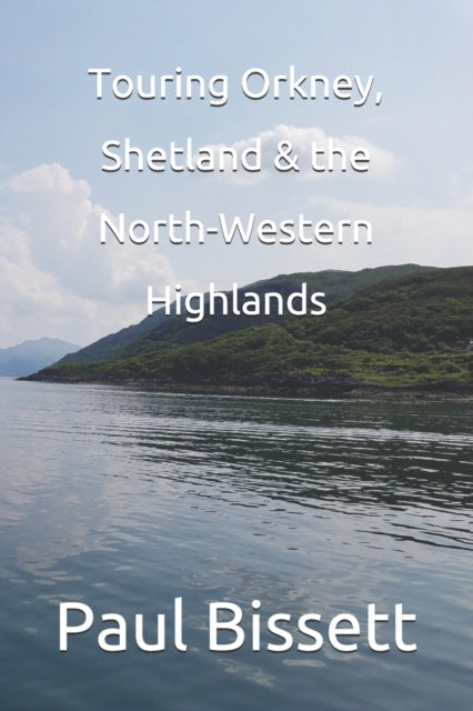 Touring Orkney, Shetland   The North Wes