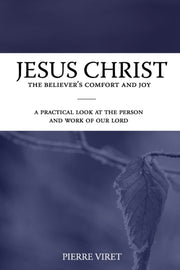 Jesus Christ The Believer's Comfort And