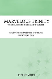 Marvelous Trinity, The Believer's Hope A