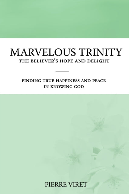 Marvelous Trinity, The Believer's Hope A