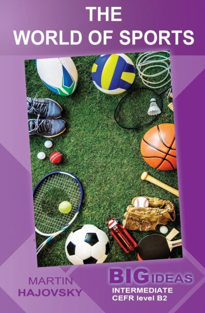 The World Of Sports: Big Ideas: Intermed