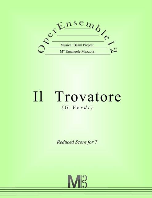 Operensemble12, Il Trovatore (g.verdi):
