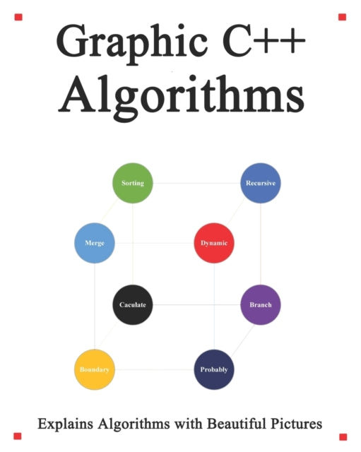 Graphic C++ Algorithms: Algorithms For C
