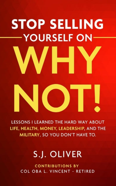 Stop Selling Yourself On Why Not!: Lesso