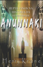 Anunnaki: Reptilianos Na Hist Ria Da Hum By Krane, Henry