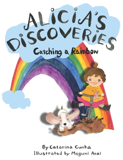 Alicia's Discoveries Catching A Rainbow