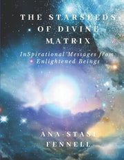 The Starseeds Of Divine Matrix: Inspirat By Paterson, Erika