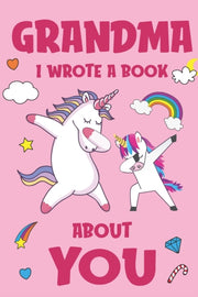 Grandma I Wrote A Book About You: Fill I