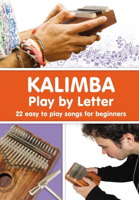 Kalimba. Play By Letter: 22 Easy To Play By Winter, Helen