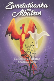La Fenice E L'albatros: Seconda Parte