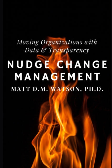 Nudge Change Management: Moving Organiza