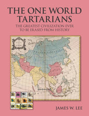The One World Tartarians (black And Whit By Lee, James W.