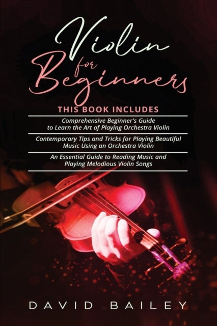 Violin For Beginners: 3 In 1- Beginner's