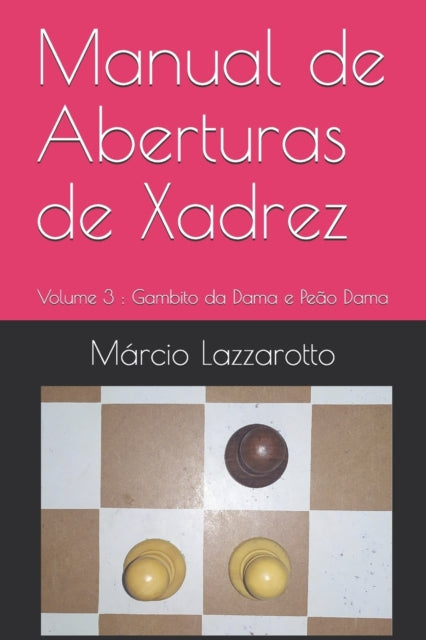 Manual De Aberturas De Xadrez: Volume 3
