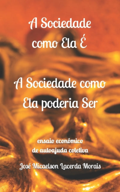 A Sociedade Como Ela  , A Sociedade Como