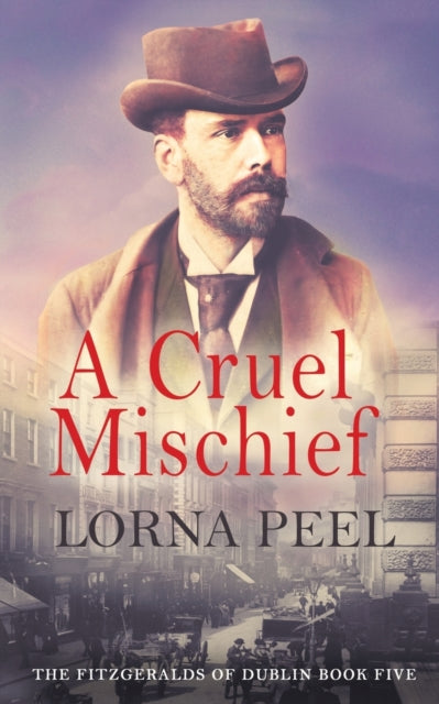A Cruel Mischief: The Fitzgeralds Of Dub