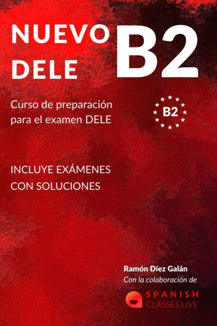 Nuevo Dele B2: Preparaci N Para El Exame By D Ez Gal N, Ram N