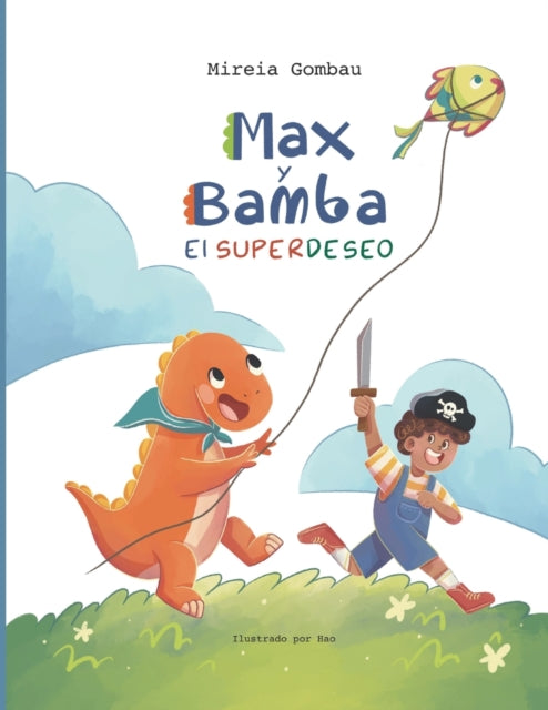 Max Y Bamba: El Superdeseo