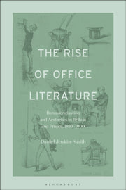Rise Of Office Literature By Daniel Jenkin-smith