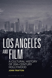 Los Angeles & Film By John Trafton