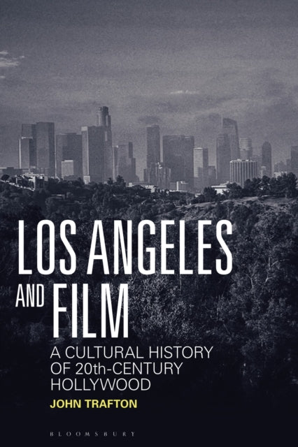 Los Angeles & Film By John Trafton