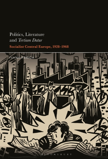 Politics Literature & Tertium Datur By Ivana Perica