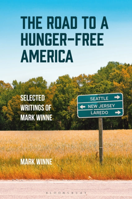 Road To A Hungerfree America By Winne, Mark