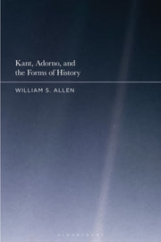 Kant Adorno & The Forms Of History