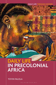Daily Life In Precolonial Africa By Toyin Falola