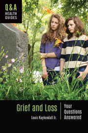 Grief And Loss: Your Questions Answered