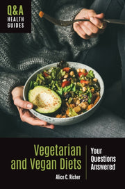 Vegetarian And Vegan Diets: Your Questio