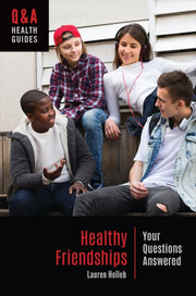 Healthy Friendships: Your Questions Answ