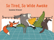 So Tired So Wide Awake