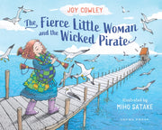 Fierce Little Woman & The Wicked Pirate By Cowley, Joy