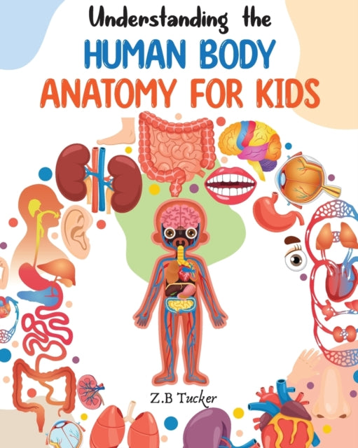 Understanding The Human Body: Human Anat