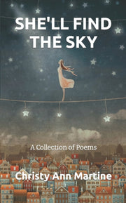 She'll Find The Sky: A Collection Of Poe