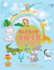 Awesome Animal Stories: Folk Tales And L