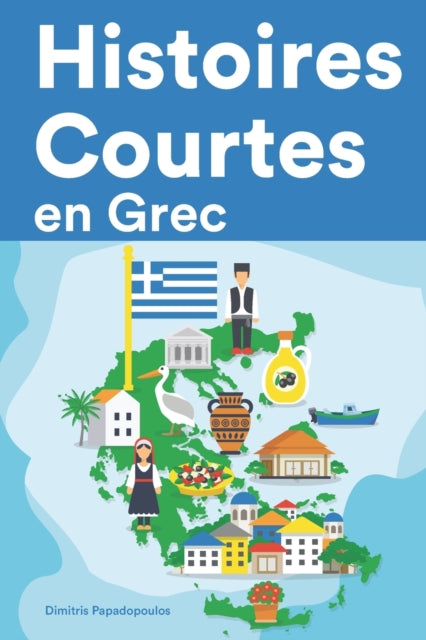 Histoires Courtes En Grec: Apprendre L'g