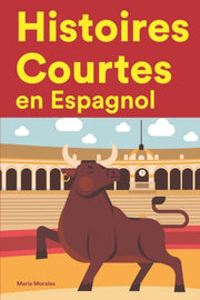 Histoires Courtes En Espagnol: Apprendre