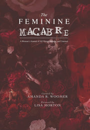 The Feminine Macabre Volume Iv: A Woman'