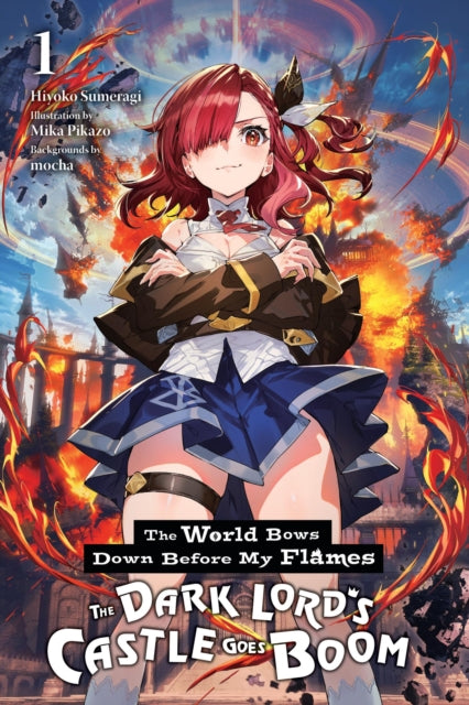 World Bows Down Before My Flames Vol 1