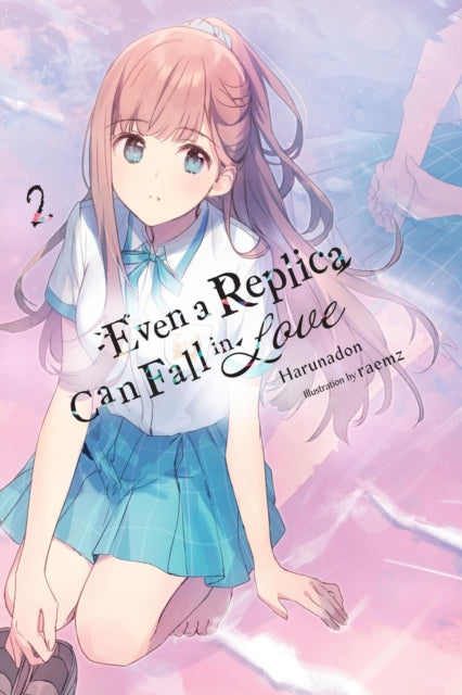 Even A Replica Can Fall In Love Vol 2