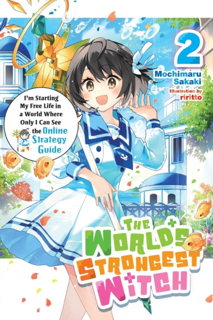 Worlds Strongest Witch Vol 2 Light Novel