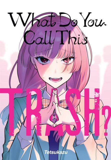 What Do You Call This Trash By Tetsukazu
