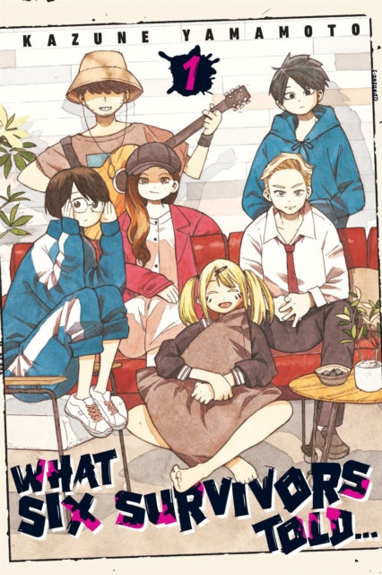 What Six Survivors Told Vol 1 By Yamamoto, Kazune